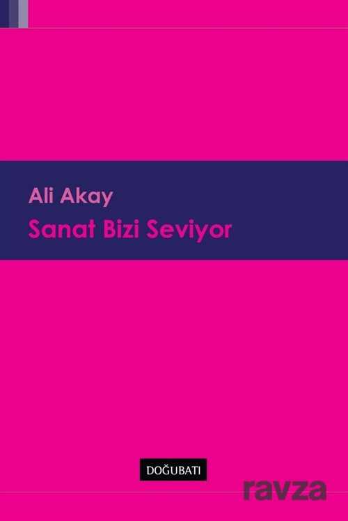 Sanat Bizi Seviyor - Doğu Batı Yayınları