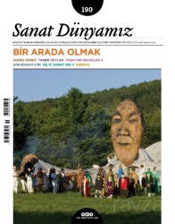 Sanat Dünyamız Üç Aylık Kültür ve Sanat Dergisi Sayı:190 Eylül-Ekim 2022 - Yapı Kredi Yayınları (Dergi)