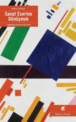 Sanat Eserine Dönüşmek - Ayrıntı Yayınları