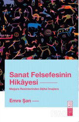 Sanat Felsefesinin Hikayesi - Ketebe Yayınevi