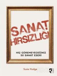 Sanat Hırsızlığı Hiç Göremeyeceğiniz 50 Sanat Eseri - Hayalperest Yayınevi