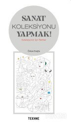 Sanat Koleksiyonu Yapmak! - Tekhne