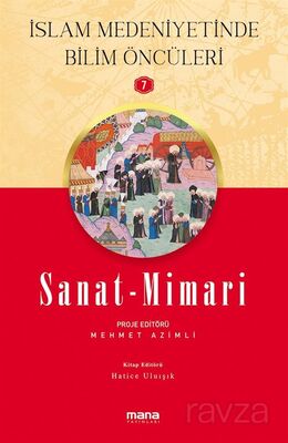 Sanat-Mimari / İslam Medeniyetinde Bilim Öncüleri 7 - 1