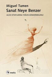Sanat Neye Benzer - Metis Yayınları