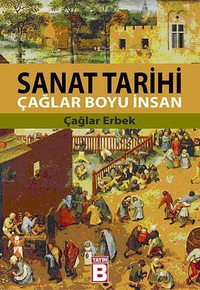 Sanat Tarihi Çağlar Boyu İnsan - 1