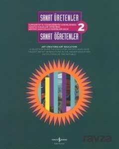 Sanat Üretenler / Sanat Öğretenler 2 / Art Creators / Art Educators - İş Bankası Yayınları