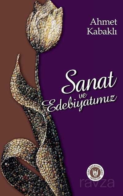 Sanat ve Edebiyatımız - Türk Edebiyatı Vakfı