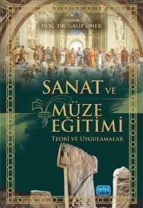 Sanat ve Müze Eğitimi - Teori ve Uygulamalar - 1