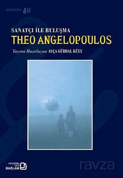 Sanatçı ile Buluşma Theo Angelopoulos - 1