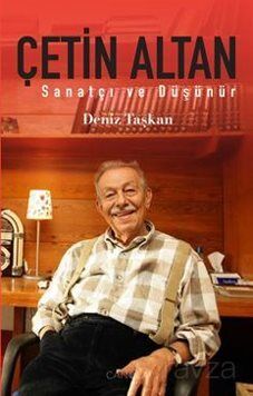 Sanatçı ve Düşünür Çetin Altan - 1