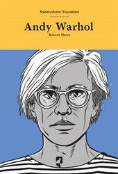 Sanatçıların Yaşamları Andy Warhol - Hayalperest Yayınevi