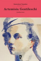 Sanatçıların Yaşamları Artemisia Gentileschi - Hayalperest Yayınevi