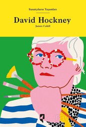 Sanatçıların Yaşamları David Hockney - Hayalperest Yayınevi