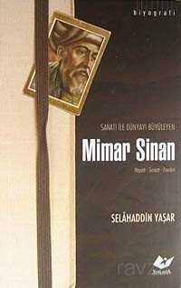 Sanatı ile Dünyayı Büyüleyen Mimar Sinan - 1