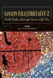 Sanatın İyileştirici Gücü 2 - Akademisyen Kitabevi