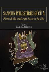 Sanatın İyileştirici Gücü - Akademisyen Yayınevi