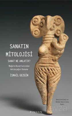 Sanatın Mitolojisi - 1