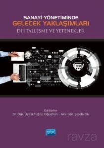 Sanayi Yönetiminde Gelecek Yaklaşımları Dijitalleşme ve Yetenekler - 1