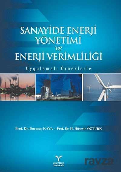 Sanayide Enerji Yönetimi ve Enerji Verimliliği - Uygulamalı Örneklerle - 1