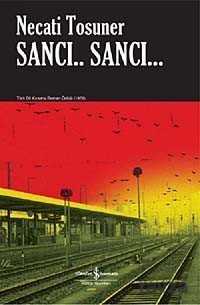 Sancı... Sancı... - İş Bankası Yayınları