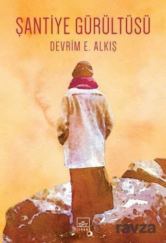 Şantiye Gürültüsü - İthaki Yayınları