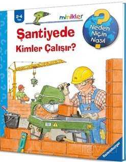 Şantiyede Kimler Çalışır? / Neden Niçin Nasıl? - 1