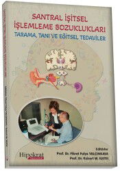 Santral İşitsel İşlemleme Bozuklukları Tarama, Tanı ve Eğitsel Tedaviler - Hipokrat Kitabevi