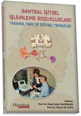 Santral İşitsel İşlemleme Bozuklukları Tarama, Tanı ve Eğitsel Tedaviler - 1