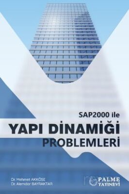 Sap2000 İle Yapı Dinamiği Problemleri - 1