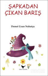 Şapkadan Çıkan Barış - Günce Yayınları