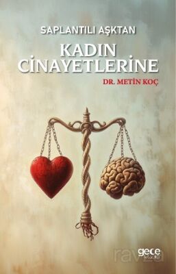 Saplantılı Aşktan Kadın Cinayetlerine - 1