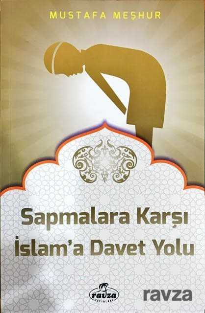 Sapmalara Karşı İslam’a Davet Yolu - Ravza Yayınları