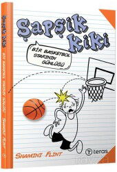 Şapşik Kiki: Bir Basketbol Starının Günlüğü - Teras Kitap