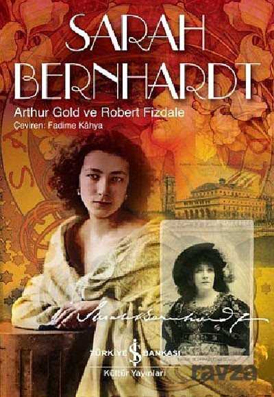 Sarah Bernhardt - İş Bankası Yayınları