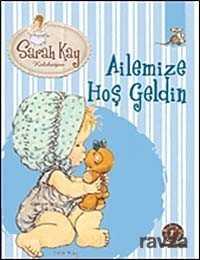 Sarah Kay - Ailemize Hoş Geldin - Artemis Yayınları