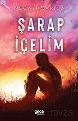 Şarap İçelim - Gece Kitaplığı