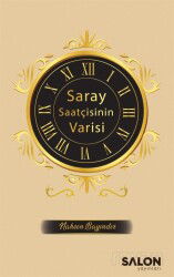 Saray Saatçisinin Varisi - Salon Yayınları