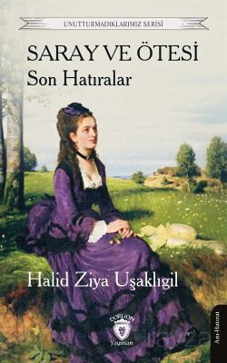 Saray ve Ötesi Son Hatıralar - 1