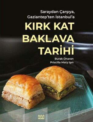 Saraydan Çarşıya, Gaziantep'ten İstanbul'a Kırk Kat Baklava Tarihi - 1