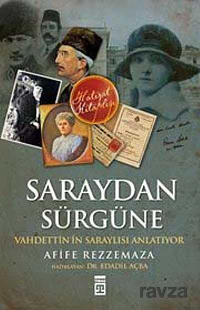 Saraydan Sürgüne - Timaş Yayınları