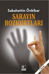 Sarayın Bozkurtları - Kaynak Yayınları