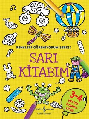 Sarı Kitabım / Renkleri Öğreniyorum Serisi - 1