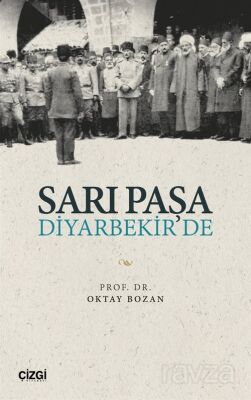 Sarı Paşa Diyarekir'de - 1