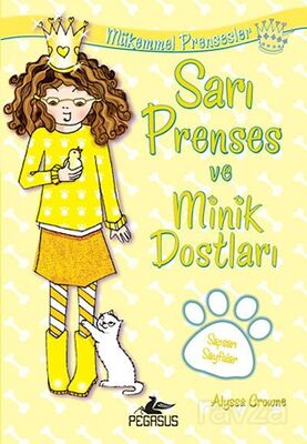 Sarı Prenses ve Minik Dostları / Mükemmel Prensesler 6 - 1