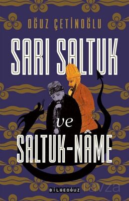 Sarı Saltuk ve Saltuk-Name - 1