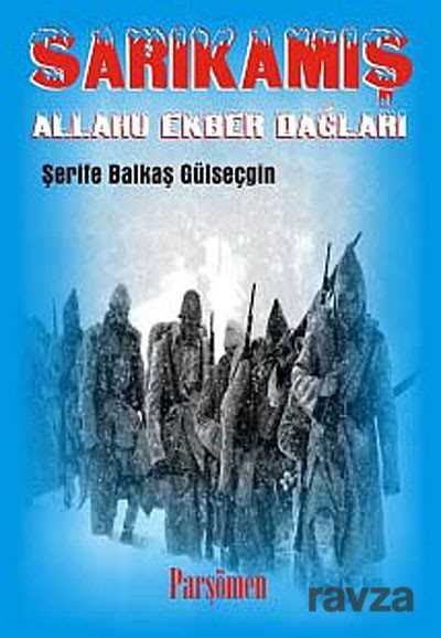 Sarıkamış: Allahu Ekber Dağları - Parşömen - Kampanya