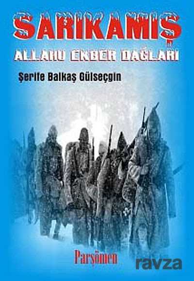 Sarıkamış: Allahu Ekber Dağları - 1