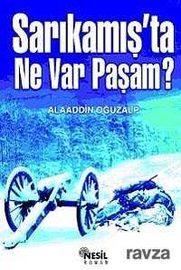 Sarıkamış'ta Ne Var Paşam? - Nesil Yayınları