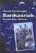 Sarıkasnak / Denize Dair Hikayat - Everest Yayınları