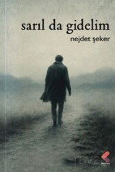 Sarıl Da Gidelim - Klaros Yayınları